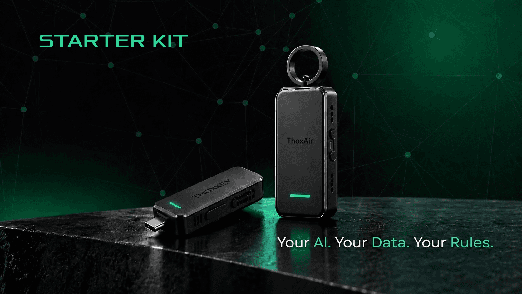 Starter Kit graphic, titled STARTER KIT in green capitals at the top left. The two Starter Kit devices in Matte Black stand on a wet dark ledge against a green-lit backdrop patterned with faint network nodes: a ThoxKey resting on its side with its USB-C connector forward, and a ThoxAir standing upright on its keyring loop, carrying the ThoxAir wordmark and its side controls. Both show a lit green status bar and reflect in the ledge. The THOX tagline Your AI. Your Data. Your Rules is set into the lower right.